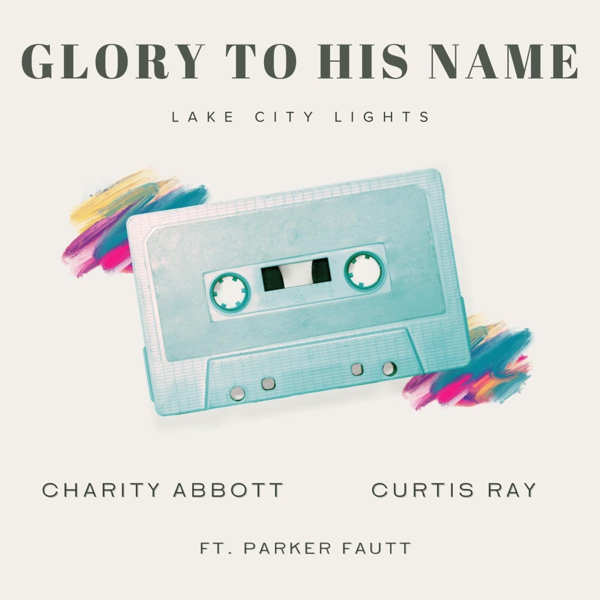 Glory To His Name (feat. Parker Fautt) artwork