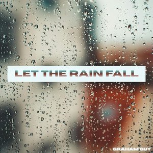 Let The Rain Fall cover artwork