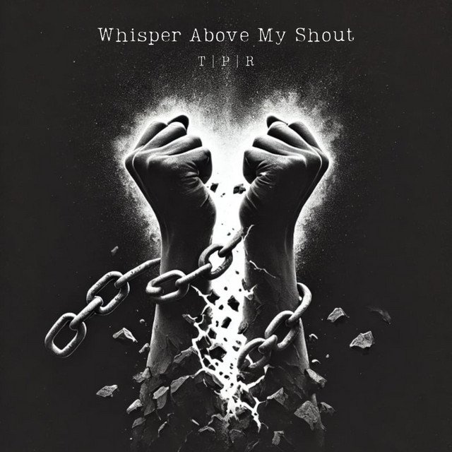 Whisper Above My Shout artwork