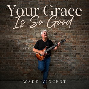 Your Grace Is so Good cover artwork
